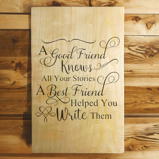 Good Friend Vs Best Friend: Custom Wood Sign - Weaver Custom Engravings