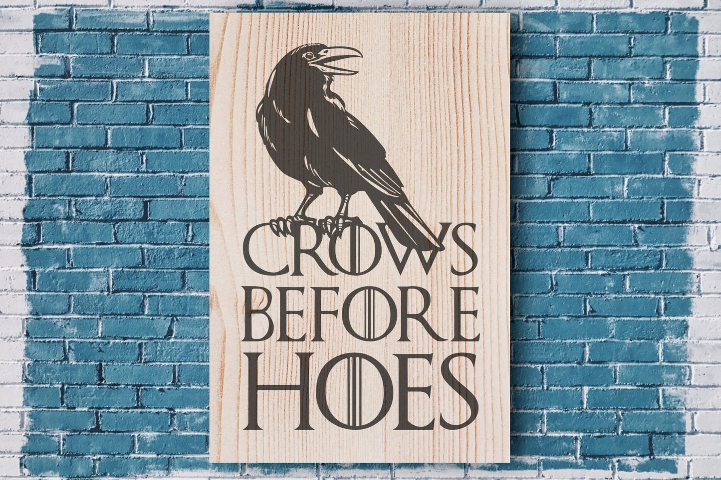 "Crows Before Hoes" Funny Custom Sign Signs Weaver Custom Engravings