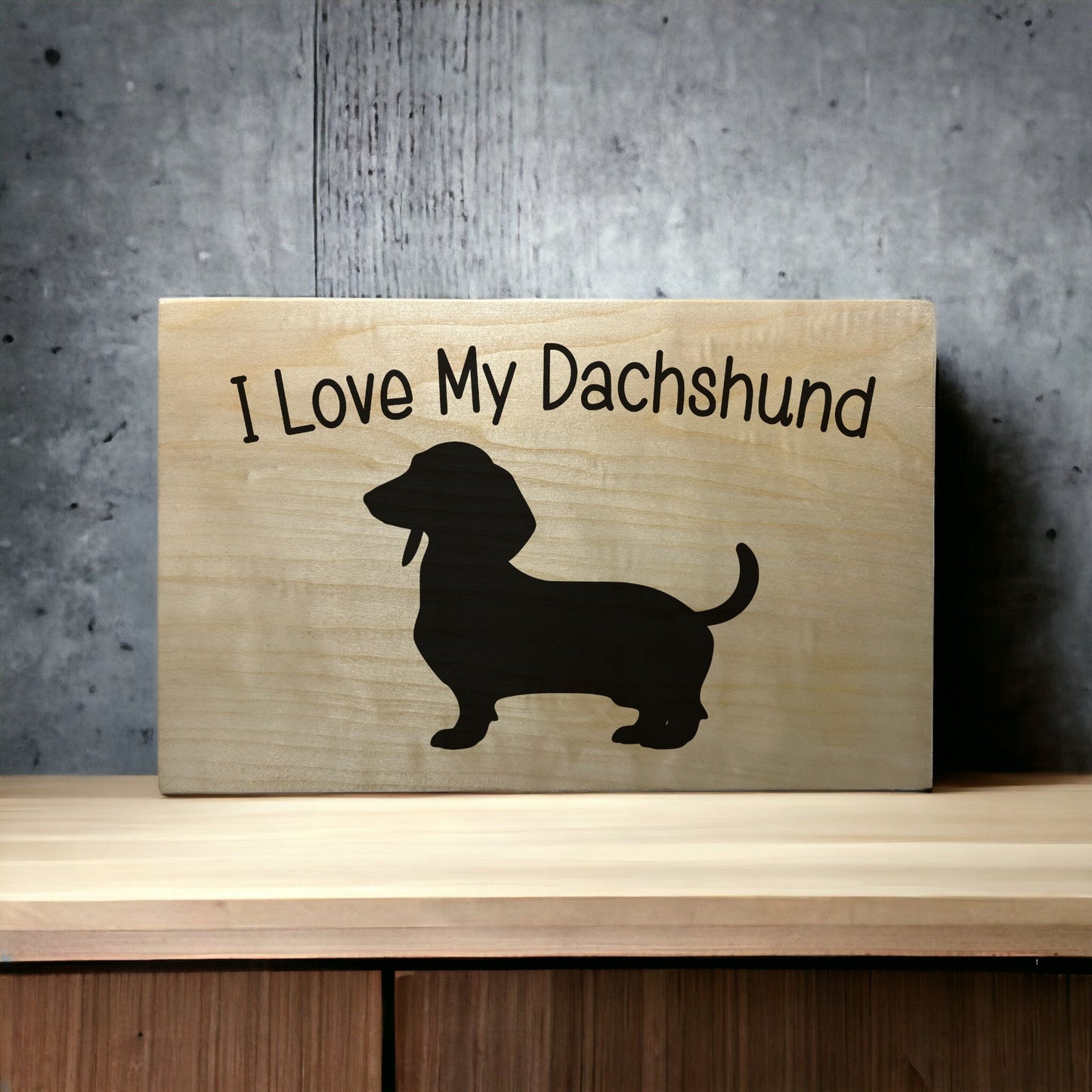 "I Love My Dachshund" Custom Sign Signs Weaver Custom Engravings
