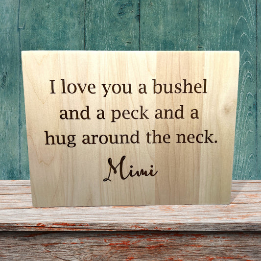 "I Love You A Bushel And A Peck" Custom Sign Signs Weaver Custom Engravings