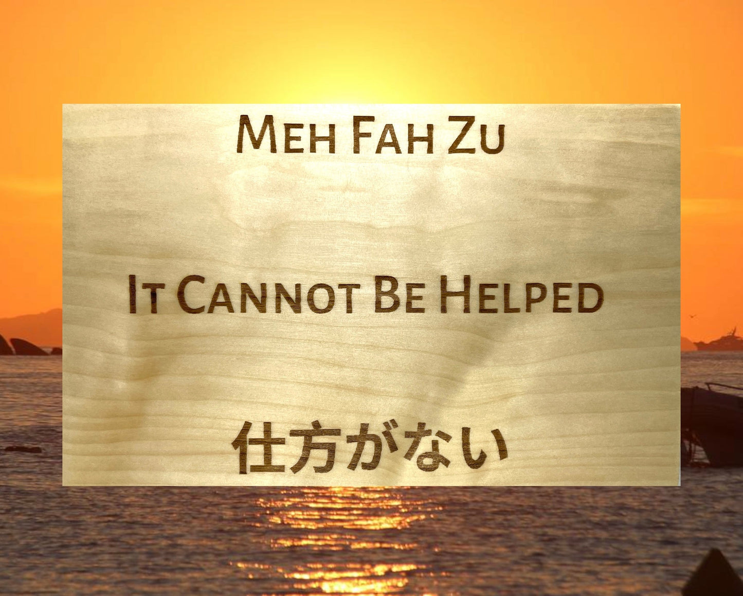 "It Cannot Be Helped" Custom Wood sign Signs Weaver Custom Engravings
