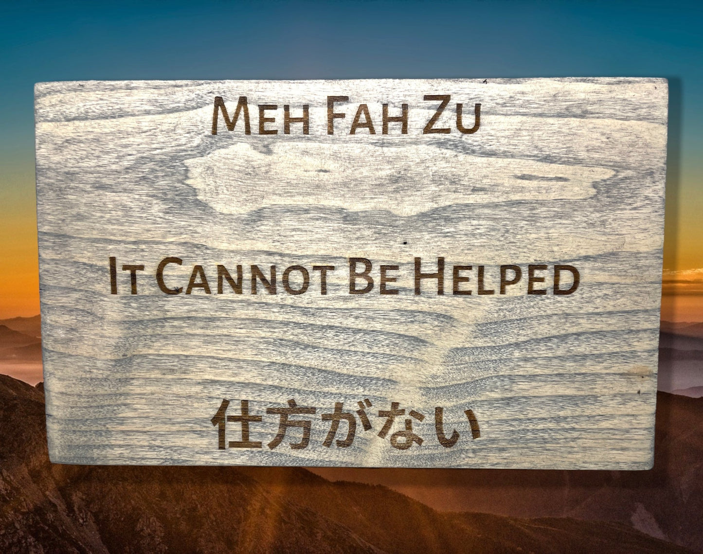"It Cannot Be Helped" Custom Wood sign Signs Weaver Custom Engravings