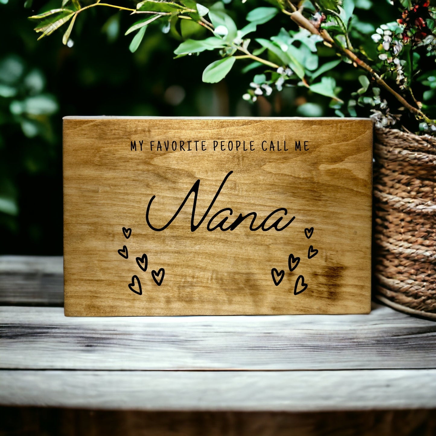 "My Favorite People Call Me Nana" Custom Sign Signs Weaver Custom Engravings