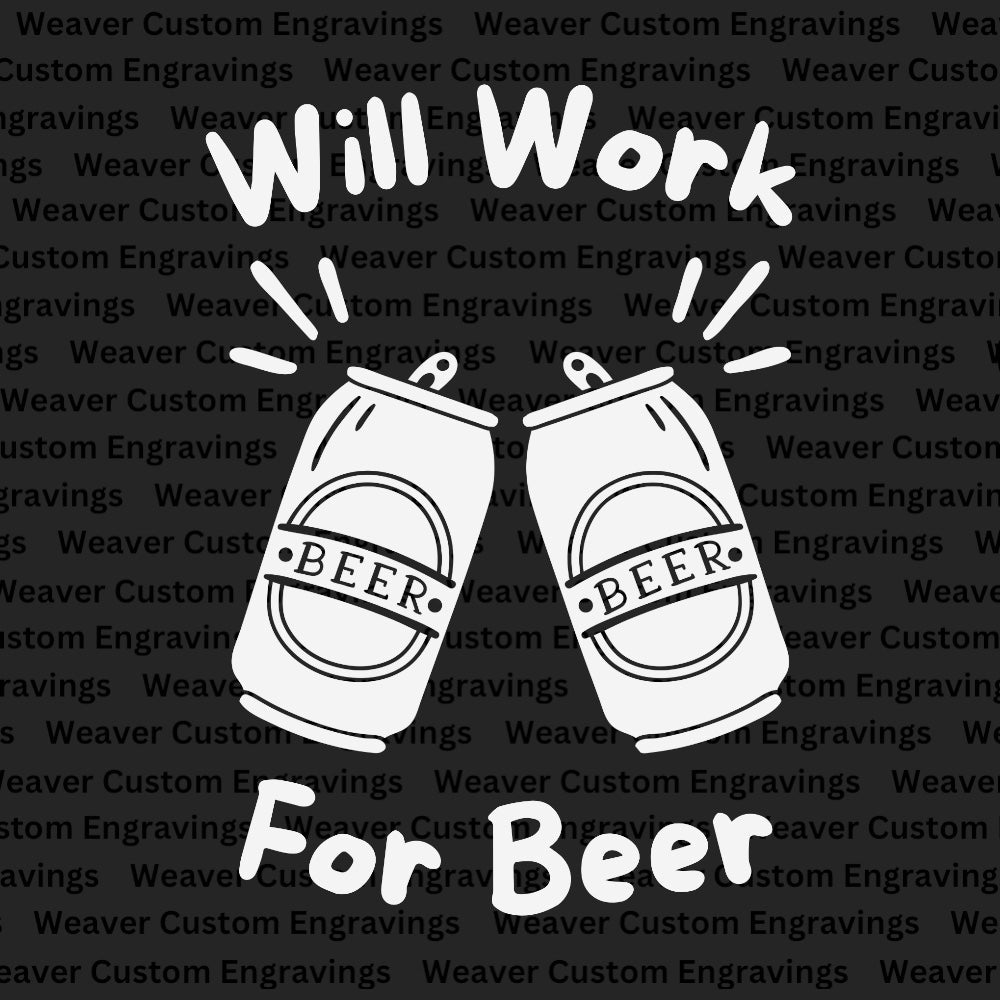 Humorous 'Will Work for Beer' Design with Beer Can Graphics