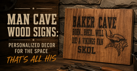 Man Cave Wood Signs: Personalized Decor for the Space That's All His