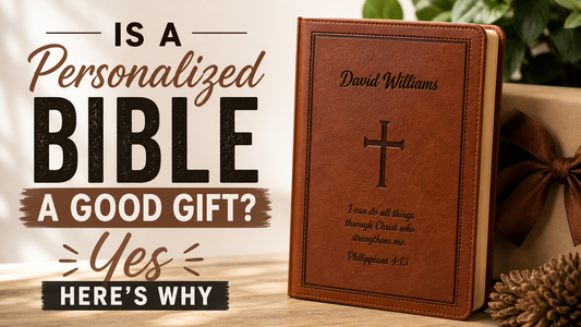Is a Personalized Bible a Good Gift? Yes — Here's Why