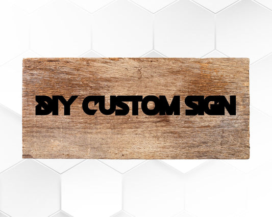 DIY Custom Wood Sign Ideas: Unleash Your Creativity - Weaver Custom Engravings