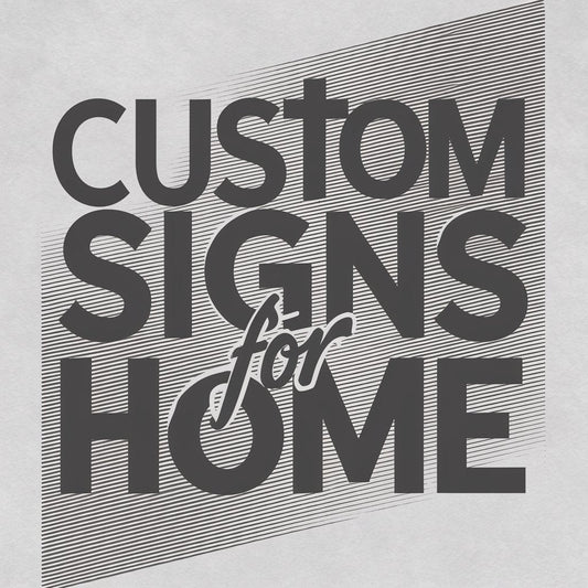 Personalize Your Space with a Custom Sign for Home - Weaver Custom Engravings