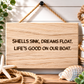Life's Good on Our Boat wooden sign with engraved boating saying