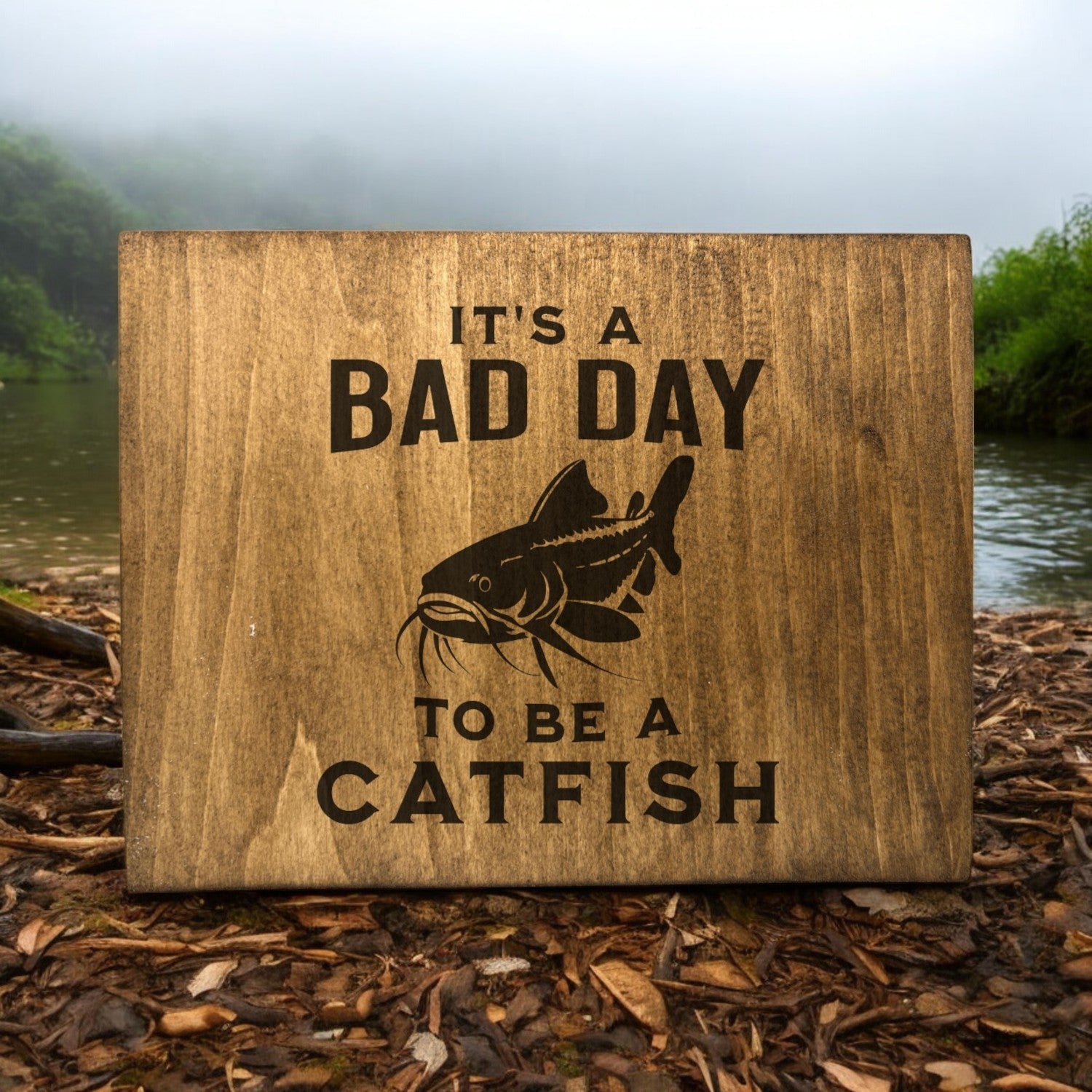 Bad Day To Be A Catfish Sign