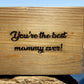 Best Mommy Ever: Custom Wood Sign - Weaver Custom Engravings