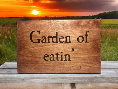 Garden Of Eatin' Custom Sign - Weaver Custom Engravings