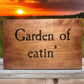 Garden Of Eatin' Custom Sign - Weaver Custom Engravings