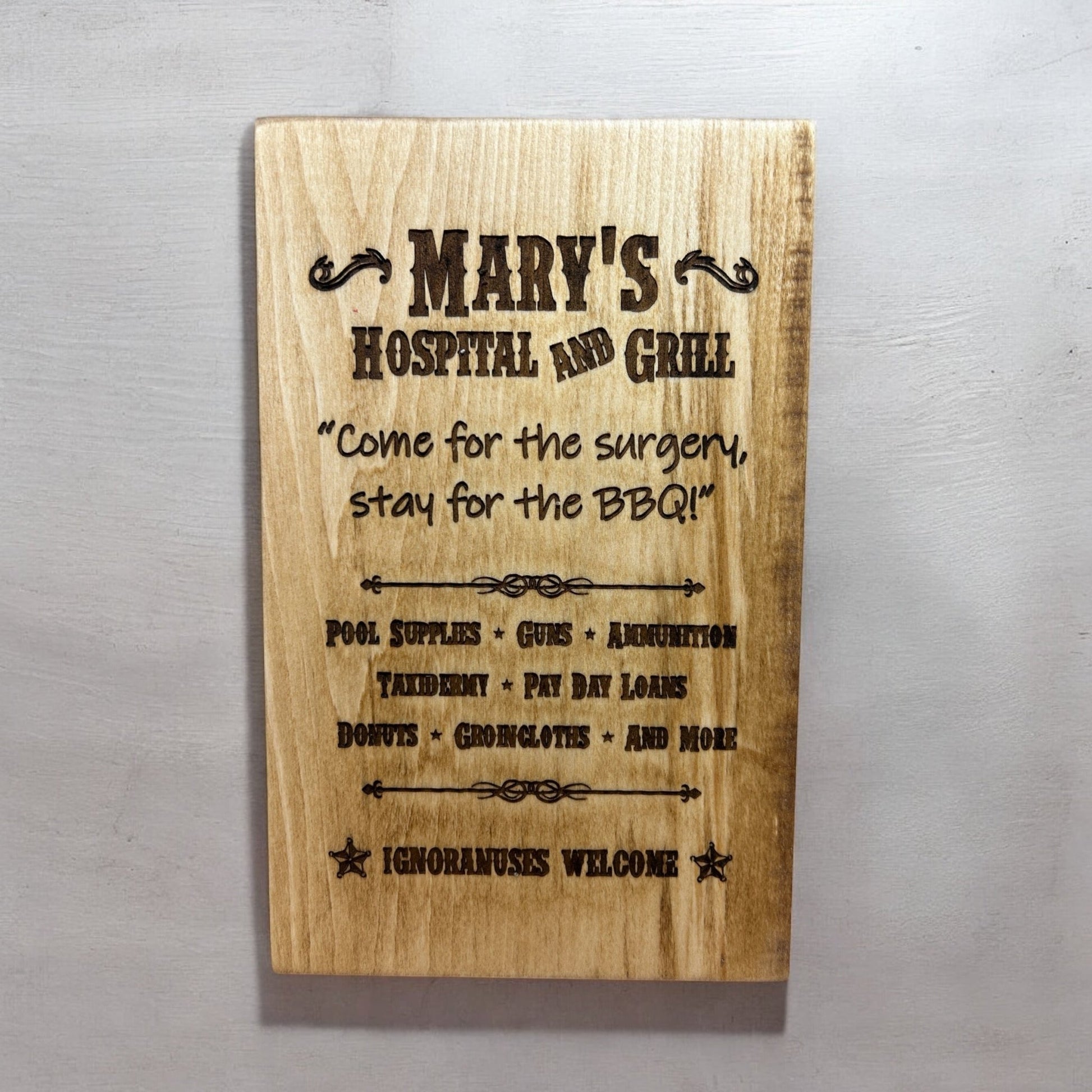 Mary's Hospital And Grill: Funny Business Sign - Weaver Custom Engravings