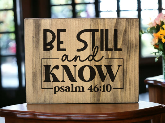 "Be Still And Know" Custom Wood Sign Signs Weaver Custom Engravings   