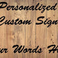 Custom Long Signs Signs Weaver Custom Engravings   