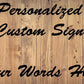 Custom Wood Sign - Personalized Wood Sign Signs Weaver Custom Engravings   
