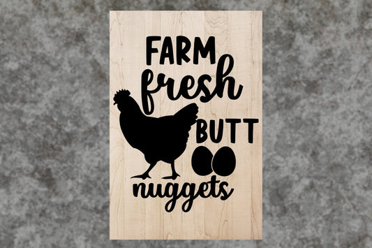 "Farm Fresh Butt Nuggets" Custom Wood Sign Signs Weaver Custom Engravings   