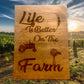 Life Is Better On The Farm | Custom Sign | Personalized Gifts Signs Weaver Custom Engravings   