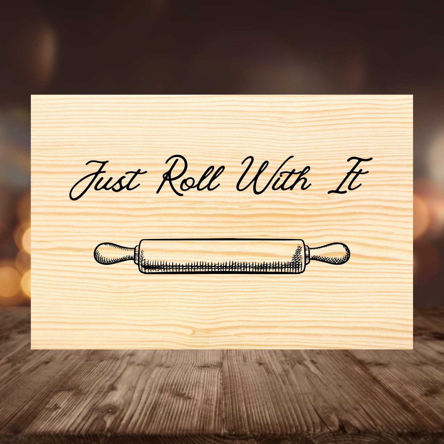 "Just Roll With It" Custom Sign Signs Weaver Custom Engravings   