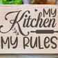 "My Kitchen, My Rules" Custom Wood Sign Signs Weaver Custom Engravings   
