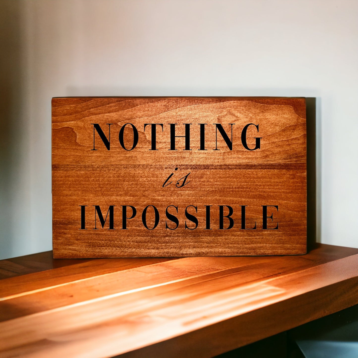 "Nothing Is Impossible" Custom Sign Signs Weaver Custom Engravings   