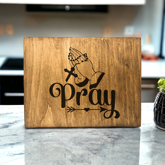 "Pray" Custom Wood Sign Signs Weaver Custom Engravings   