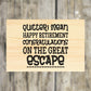 "Quitter Retirement" Custom Wood Sign Signs Weaver Custom Engravings   