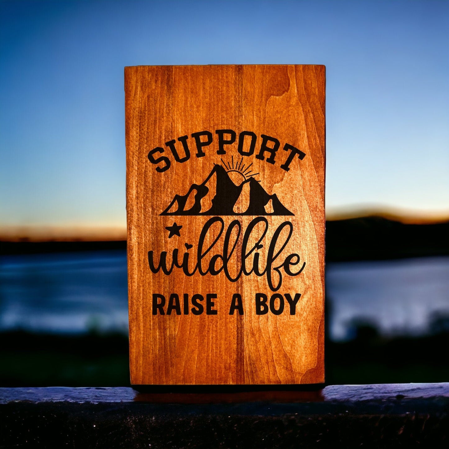 "Support Wildlife, Raise A Boy" Custom Sign Signs Weaver Custom Engravings   