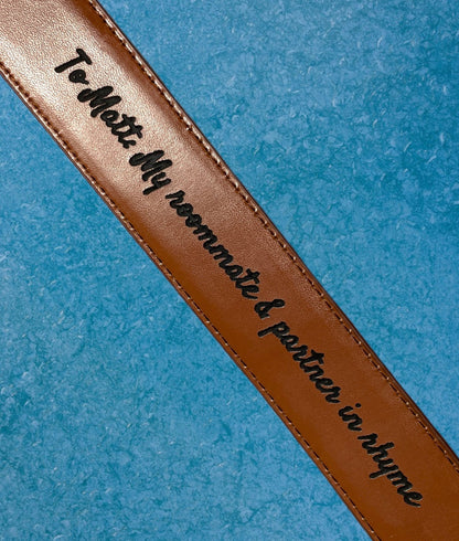 "To My Room Mate & Partner In Rhyme" Leather Belt belt Weaver Custom Engravings   