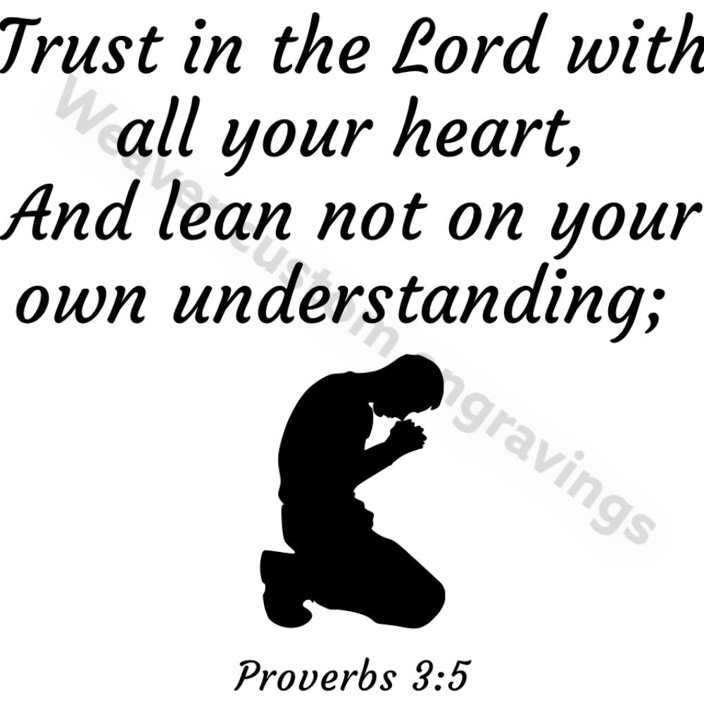 Trust In The Lord With All Your Heart (Digital Download) Digital Artwork Weaver Custom Engravings Digital Downloads   