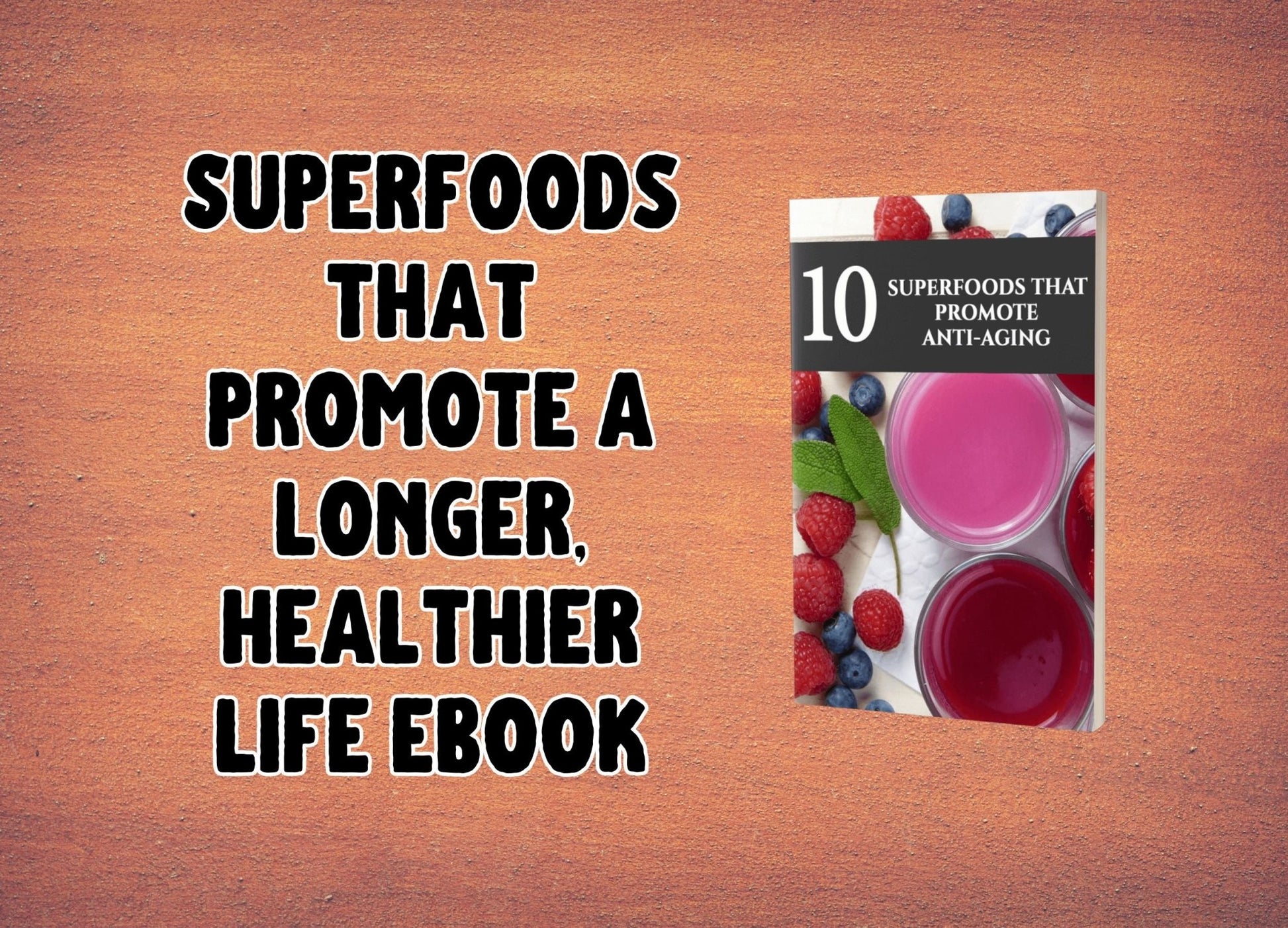 Unlock the Secrets to a Longer, Healthier Life with Superfoods eBook (DIGITAL DOWNLOAD) Digital Artwork Weaver Custom Engravings Digital Downloads   