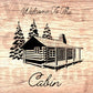 Welcome To The Cabin (Digital Download) Digital Artwork Weaver Custom Engravings Digital Downloads   