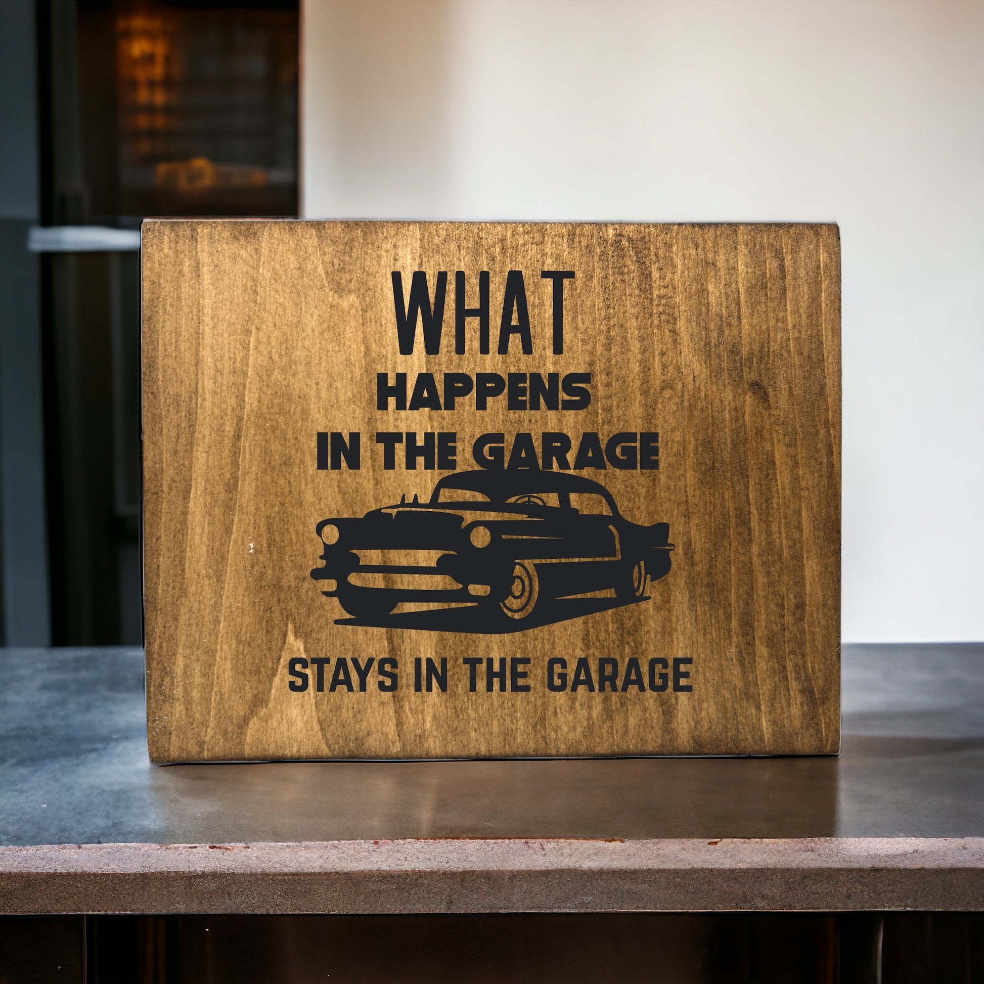 "What Happens In The Garage" Wood Sign Signs Weaver Custom Engravings   