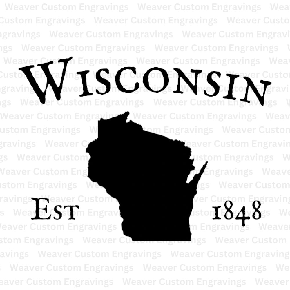 Wisconsin Outline Established In 1848 (Digital Download) Digital Artwork Weaver Custom Engravings Digital Downloads   